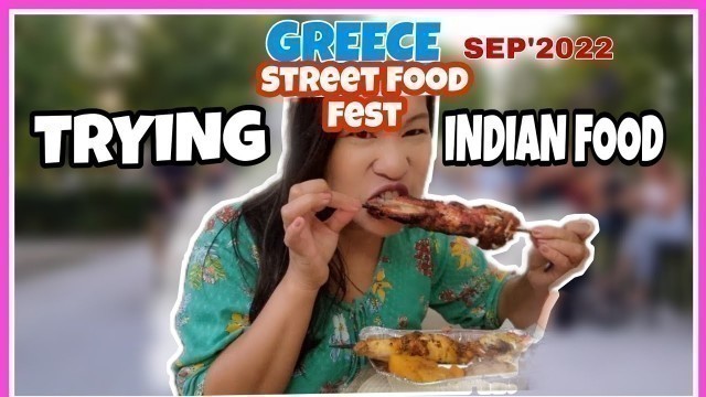 'TRYING INDIAN FOOD IN GREECE STREET FOOD FESTIVAL ASIAN GREEK COUPLE