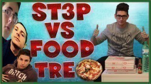 'ST3P VS FOOD - 3 PIZZE w/Anima, Surreal & Vegas'