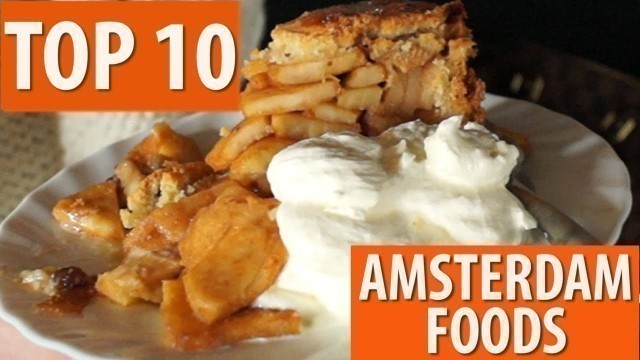 'Top 10 Best Dutch Foods in Amsterdam'