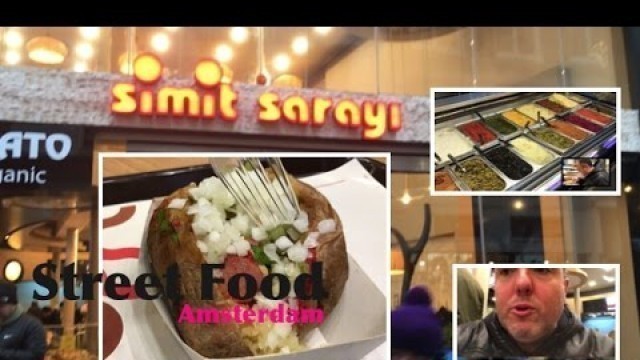 'STREET FOOD Amsterdam la pataterie Simit Sarayi'