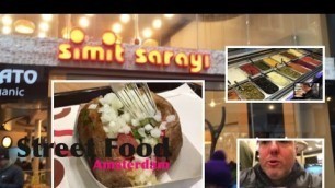 'STREET FOOD Amsterdam la pataterie Simit Sarayi'