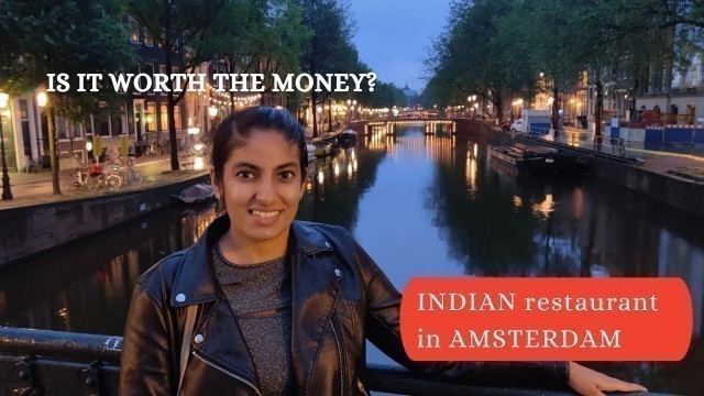 'Indian Restaurant in Amsterdam, Netherlands | Is it worth the money?'