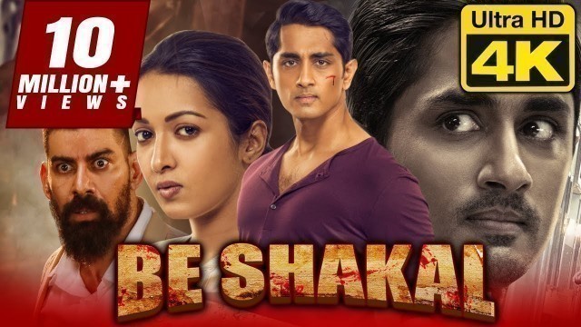 '\'बे शकल\' - BE SHAKAL (4K) 2021 New Released Hindi Dubbed Full Movie | Siddharth, Catherine Tresa'