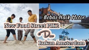 'New Food Street Pantai Pasir Putih PIK2 ||Rukan Amsterdam @MoMMo&Bear'