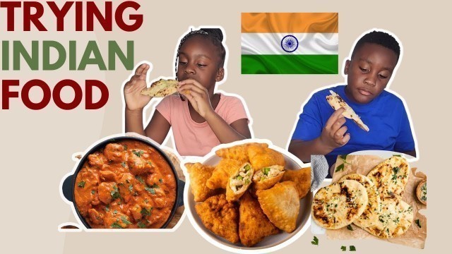 'AMERICAN KIDS TRY INDIAN FOOD FOR THE FIRST TIME'