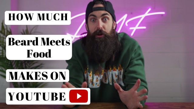 'How much Beard Meets Food makes on Youtube'