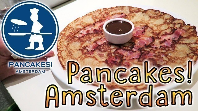 'Pancakes Amsterdam! Dutch Chocolate Bacon Pancakes food review + GIVEAWAY! Amsterdam Netherlands'