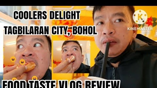 'FOOD TASTE VLOG REVIEW PART2| COOLERS DELIGHT|TAGBILARAN CITY, BOHOL , PHILIPPINES FAST FOOD CHAIN'