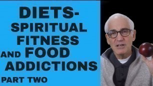 'DIET Spiritual Fitness diet for food addiction Spiritual answer to my sugar, food addiction 12 step'