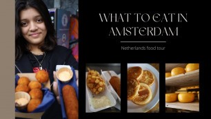 'What to eat in Amsterdam | Amsterdam food guide | Street food in Amsterdam'