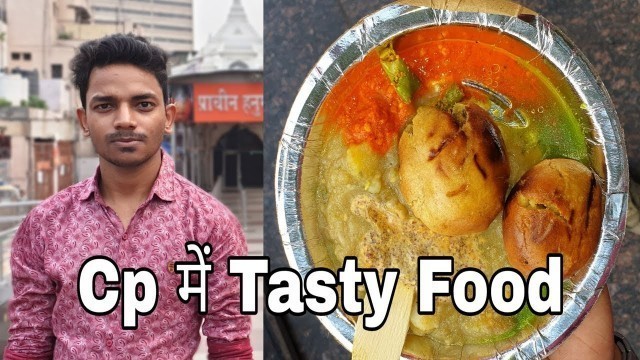 'CP का Tasty Food | Litti Chokha in Cp | Indian Street Food by Dilliwala Foodie |'