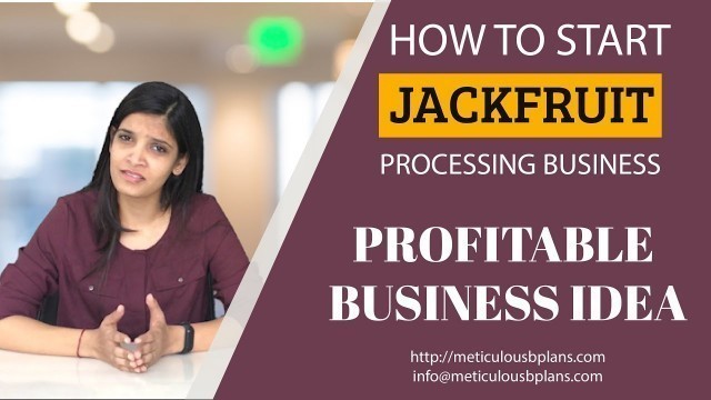 'JACKFRUIT Processing Project Reports - PROFITABLE Food Industry Business'