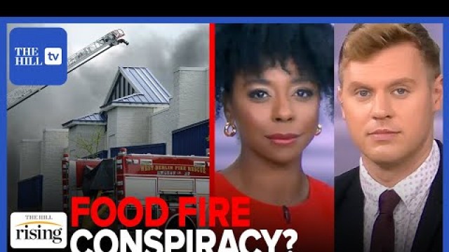 'Briahna Joy Gray & Robby Soave react to another food processing plant fire in California yesterday'