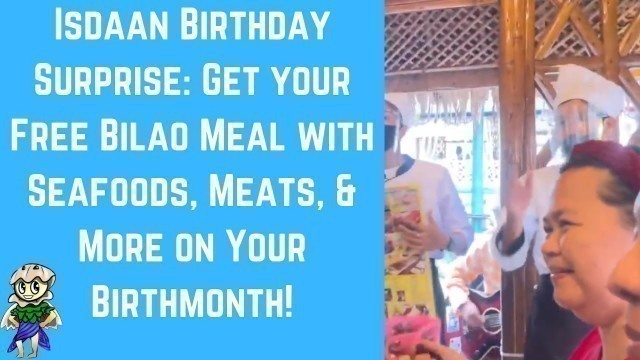 'Isdaan Birthday Surprise: Get your Free Bilao Meal with Seafoods, Meats, & More on Your Birthmonth!'