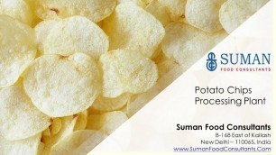 'Potato Chips Processing Plant || Potato Chips Factory || Snack Food Factory || Suman Food Consultant'