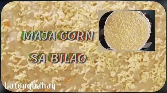 'MAJA CORN SA BILAO'