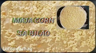 'MAJA CORN SA BILAO'