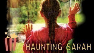 'Haunting Sarah | FULL MOVIE | 2005 | Horror, Supernatural'