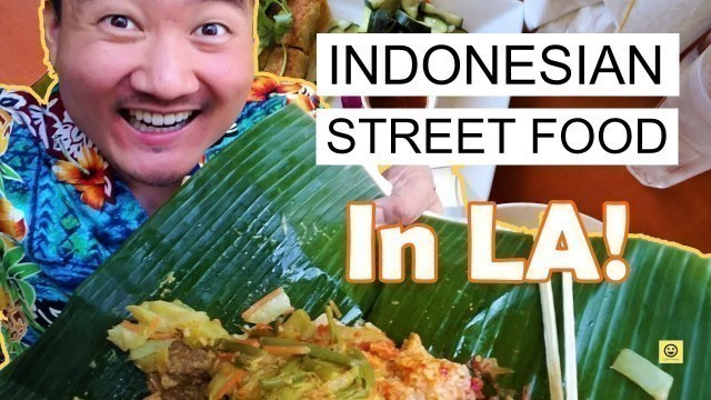 'Indonesian Street Style Food | Best INDONESIAN FOOD in LA'