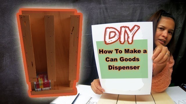 'How To Make a Can Goods Dispenser |  DIY'