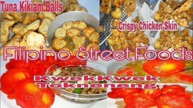 'Easy Filipino Street Food Recipe | Crispy Chicken Skin | Tuna Kikiam | Kwek Kwek Tokneneng'