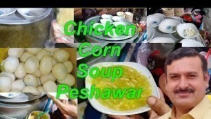 'Chicken Corn Soup || Spicy Soup Peshawar ||Peshawar Food Lover'