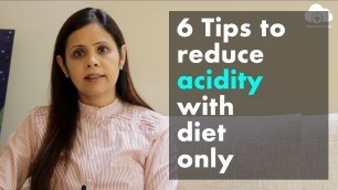 'Ms  Suneela Bhatia | 6 Tips to Reduce Acidity with Diet Only | NimbusClinic'