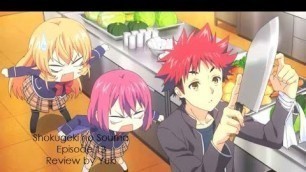 'Shokugeki no Souma *Food Wars* Episode 13 Eggs Before Dawn Review By Yuki'