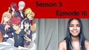 'Food Wars - Season 3 Episode 16 REACTION'