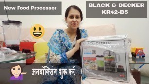 'Food Processor | KR42-B5 | Black + Decker | Unboxing & Review #SBADXBVlogs #IndianYouTuber'