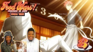 'SHOKUGEKI! SOMA VS EIZAN!! Food Wars! Shokugeki No Soma - Season 3 - Episode 8 | Reaction'