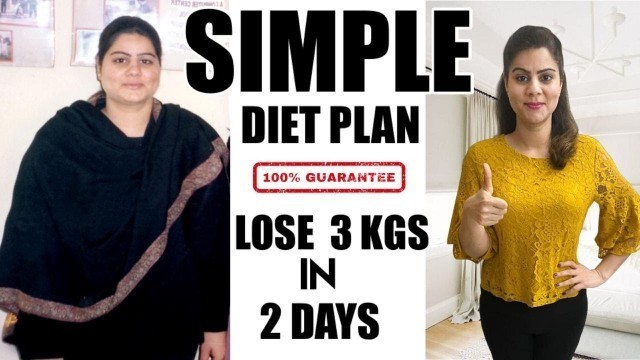 'Most Simple Diet Plan To Lose Weight Fast  |  Lose 3 Kgs in 2 Days | 100% Effective Weight Loss Diet'