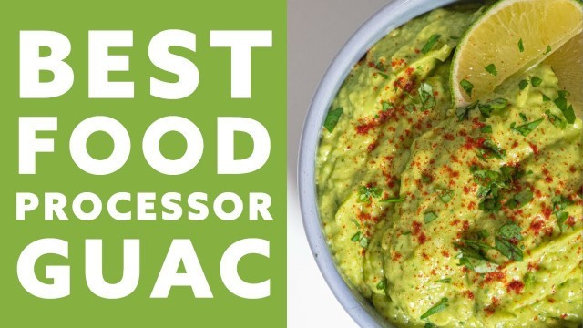 'BEST Food Processor Guacamole Dip Recipe (Cuisinart)'