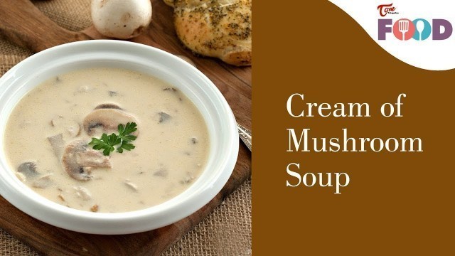 'Cream of Mushroom Soup Recipe | Cooking Videos | Telugu Cooking Videos |  Telugu Cooking Channel |'