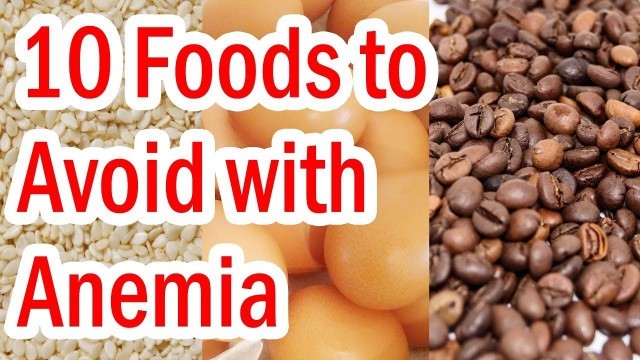 'Top 10 Foods to Avoid with Anemia'