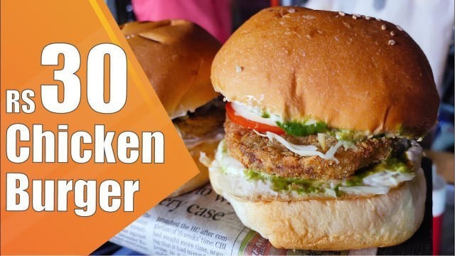 'YUMMY CHICKEN BURGER @ 30 RS | STREET FOOD MUMBAI'