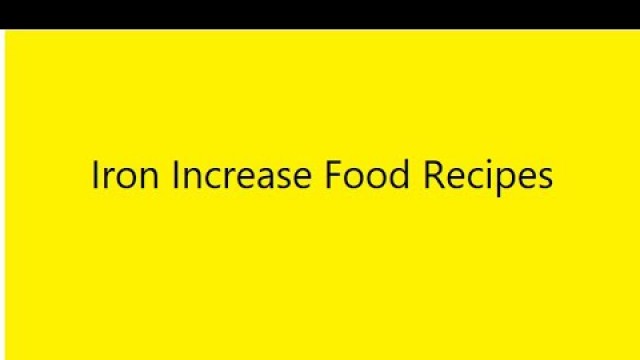 'Hemoglobin Increase Food Recipes | Iron Deficiency Anemia Diet'