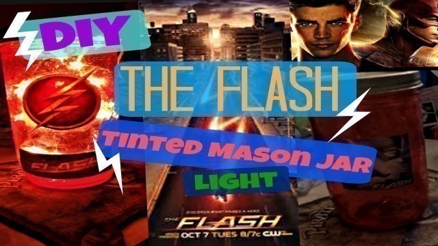 'DIY TINTED MASON JAR LIGHT // CW\'S THE FLASH-INSPIRED'