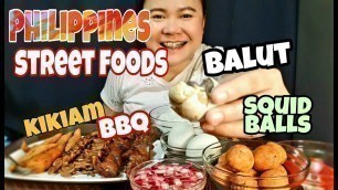 'PHILIPPINES STREET FOODS MUKBANG!! BALUT KIKIAM SQUID BALLS BARBAQUE MUKBANG!! PINOY MUKBANG'