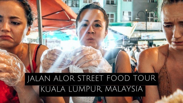 'JALAN ALOR MALAYSIAN STREET FOOD TOUR + DURIAN TASTING'