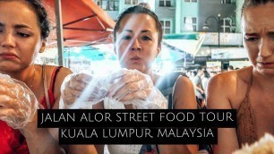 'JALAN ALOR MALAYSIAN STREET FOOD TOUR + DURIAN TASTING'