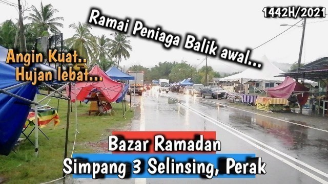 'Baru Lepas Kena Ribut (Angin Kuat) Bazar Ramadan Simpang 3 Selinsing Perak | Malaysian Street food'