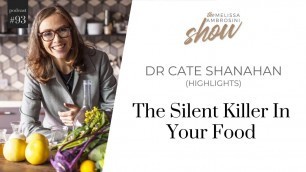 '93: The Silent Killer In Your Food With Dr Cate Shanahan (HIGHLIGHTS)'