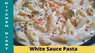 'White Sauce Pasta Recipe in Tamil | Veg Food Recipes | Kitchen Diary'