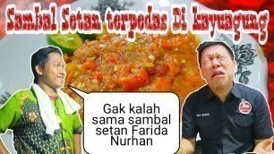 'Cari Mati !  Makan sambal setan terpedas - Indonesian Street Food'