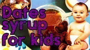 'Dates Syrup for Kids - Kids Recipe- Recipe to increase hemoglobin in kids'