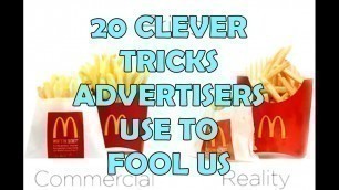 '20 CLEVER TRICKS ADVERTISERS USE TO FOOL US.'