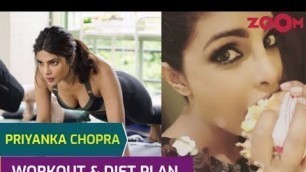 'Priyanka Chopra\'s Workout with Nick Jonas | Diet Plan | Cheat day food |Yoga & Meditation tips &more'