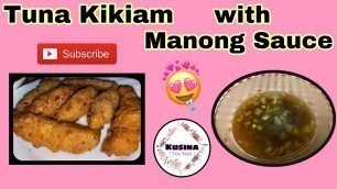 'Tuna Kikiam with Manong Sauce (Sobrang Sarap❤️