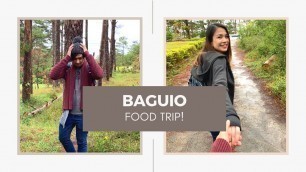 'THE ULTIMATE FOOD TRIP GUIDE TO BAGUIO CITY | Baguio Travel Vlog!'